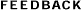 FEEDBACK